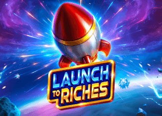 Launch to Riches